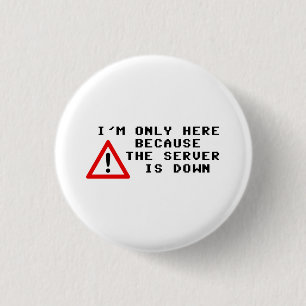 Ich bin nur hier, weil der Server unten ist Button