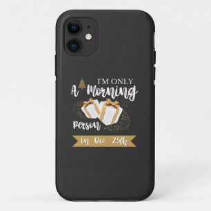Ich bin nur morgens am 25. Dezember Phrase Case-Mate iPhone Hülle