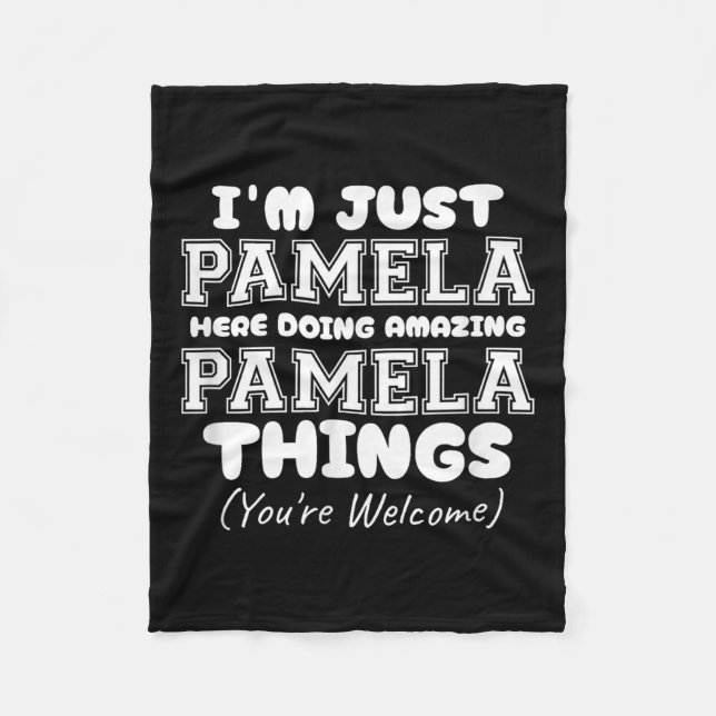 Ich bin nur Pamela hier, um Phantastische Pamela-D Fleecedecke (Vorderseite)