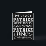 Ich bin nur Patrice hier, der Phantastische Patric Karte<br><div class="desc">Ich bin nur Patrice hier, der Phantastische Patrice Dinge tut</div>