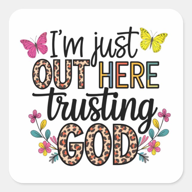 Ich bin nur unser hier, der Gott vertraut Quadratischer Aufkleber (Vorderseite)