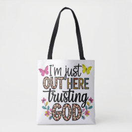 Ich bin nur unser hier, der Gott vertraut Tasche