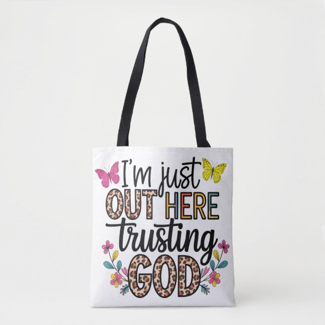 Ich bin nur unser hier, der Gott vertraut Tasche (Vorderseite)