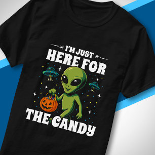 Ich bin nur wegen den Süßigkeiten hier Süßer Alien T-Shirt