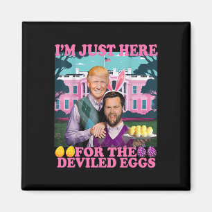 Ich bin nur wegen der Eier mit Füllung hier Lustig Magnet