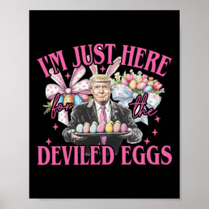Ich bin nur wegen der Eier mit Füllung Ostern Lust Poster