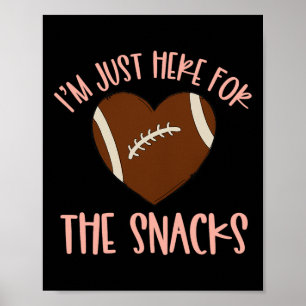 Ich bin nur wegen der Snacks hier Frauenfußball Poster