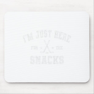 Ich bin nur wegen der Snacks Hockey Schwester Vate Mousepad