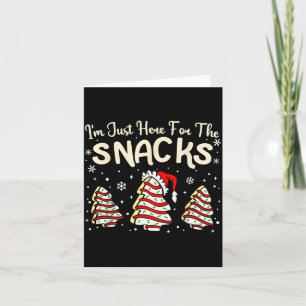 Ich bin nur wegen der Snacks Weihnachtskuchen Debb Karte