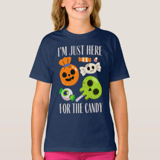 Ich bin nur wegen der Süßigkeiten hier T-Shirt