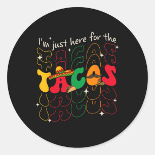 Ich bin nur wegen der Tacos hier Cinco De Mayo Par Runder Aufkleber
