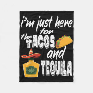 Ich bin nur wegen der Tacos und Tequila hier Lusti Fleecedecke