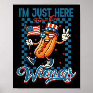 Ich bin nur wegen der Würstchen hier Lustiger 4. J Poster