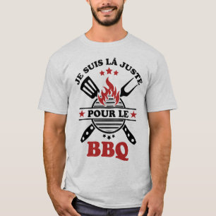 Ich bin nur wegen des Barbecues 2 hier T-Shirt