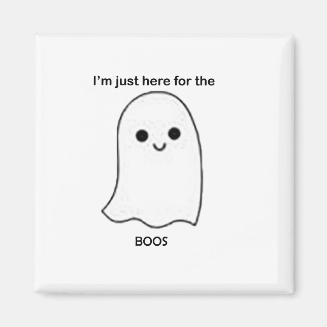 Ich bin nur wegen des Boos hier Magnet (Vorne)