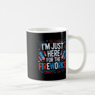 Ich bin nur wegen des patriotischen Feuerwerks am  Kaffeetasse