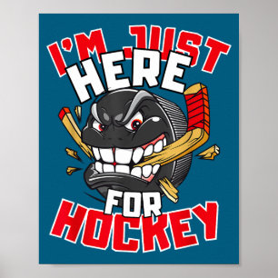 Ich bin nur wegen Hockey hier Lustige Hockey-Liebh Poster