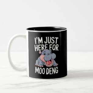 Ich bin nur wegen Moo Deng hier, süßes Baby Nilpfe Zweifarbige Tasse