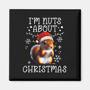 Ich bin Nüsse über Weihnachten - Funny Xmas Eichhö Magnet