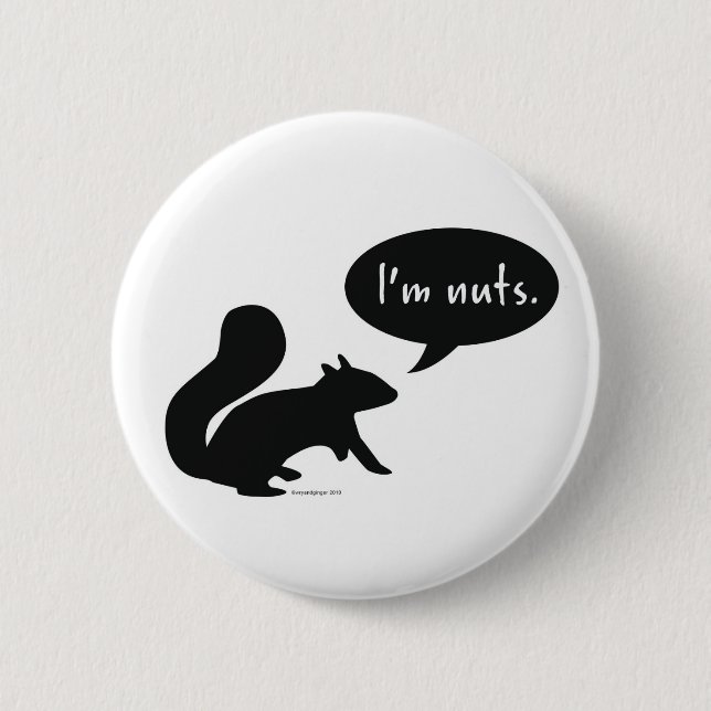 Ich bin nuts Knopf Button (Vorderseite)