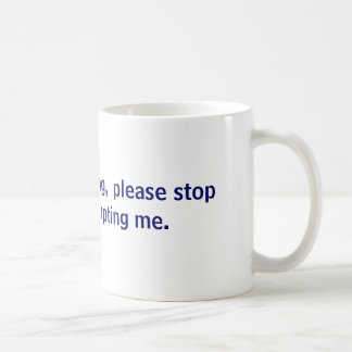 Ich bin öffentliches Sprechen, stoppe bitte Kaffeetasse