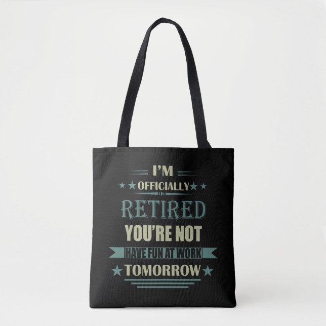 Ich bin offiziell pensionierte lustige Geschenke f Tasche (Vorderseite)
