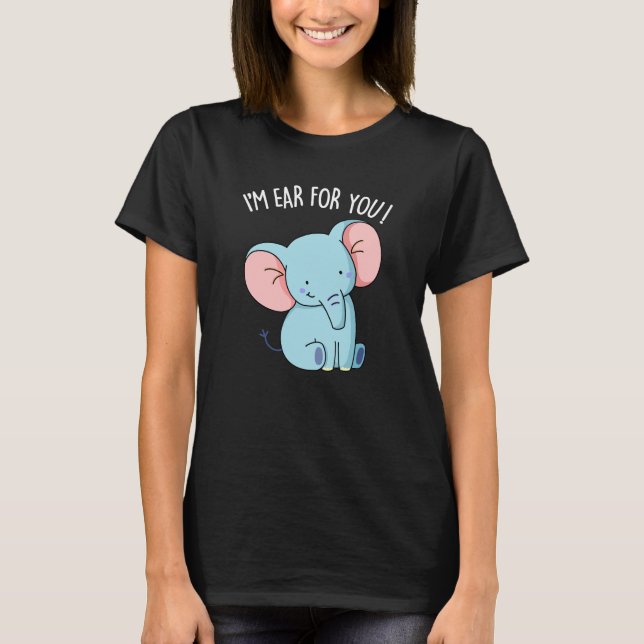 Ich bin Ohr für dich lustige Elefanten Pun Dark BG T-Shirt (Vorderseite)