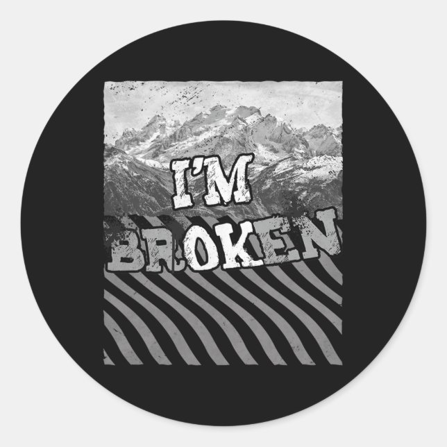 Ich bin Ok Broken-im Broken Runder Aufkleber (Vorderseite)