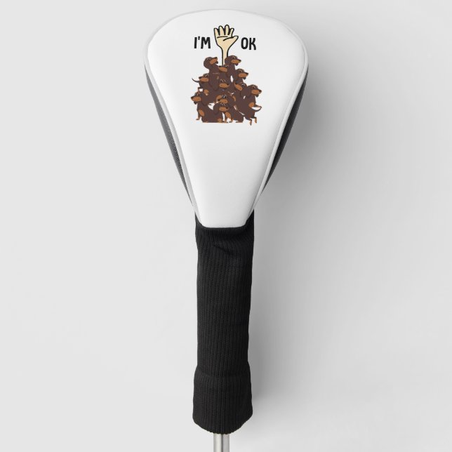 Ich bin Ok Funny Dackel Dog Pet Besitzer Golf Headcover (Vorderseite)