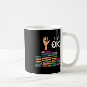 Ich bin Ok Lustig Lesen Buch Lesung Bibliothekar L Kaffeetasse