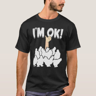 ICH BIN OK Seidige Hühner Silkies Seidenhuhn T-Shirt