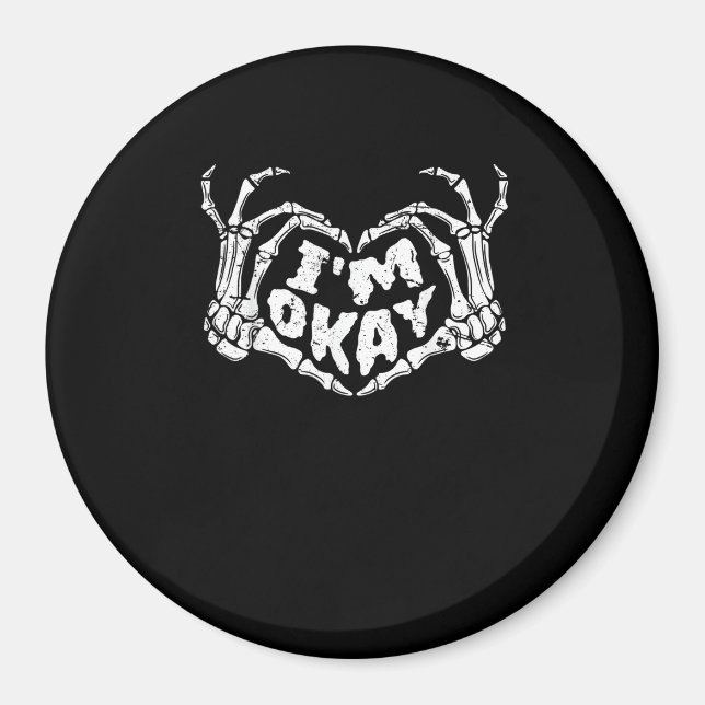 Ich bin okay Funny Halloween Kostüm Skeleton Hände Magnet (Vorne)