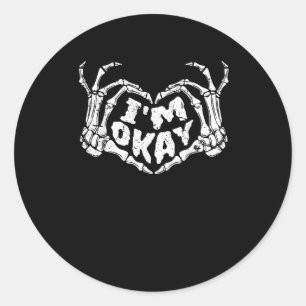 Ich bin okay Funny Halloween Kostüm Skeleton Hände Runder Aufkleber