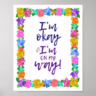 Ich bin okay & ich bin auf dem Weg! Wall Art Poster