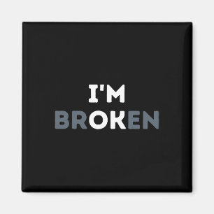Ich bin okay, ich bin zerbrochen Mental Health Awa Magnet