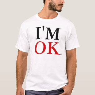Ich bin… OKAY T-Shirt