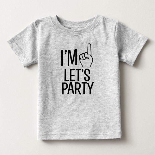 Ich bin One Let's Party lustiges Baby-Boy-Shirt Baby T-shirt (Vorderseite)