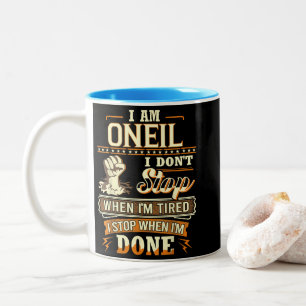 Ich bin Oneil. Ich höre nicht auf, wenn ich müde b Zweifarbige Tasse