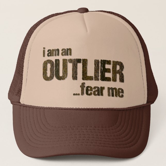 Ich bin OUTLIER...Furcht vor mir. (CAMOUFLAGE VERS Truckerkappe (Vorderseite)