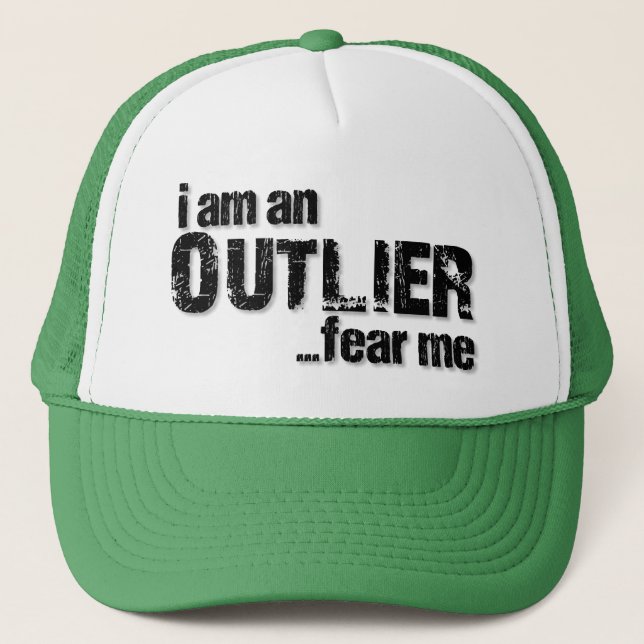Ich bin OUTLIER...Furcht vor mir. Truckerkappe (Vorderseite)