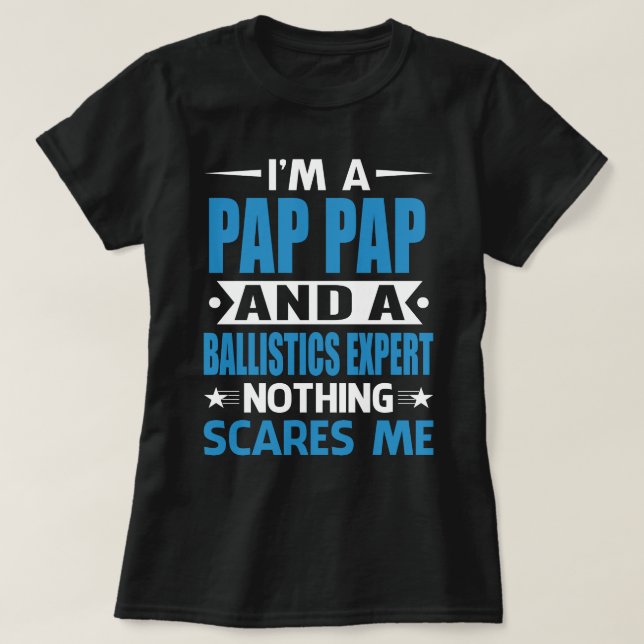 Ich bin PAP PAP und Ballistik Experte Nothing Sca T-Shirt (Design vorne)
