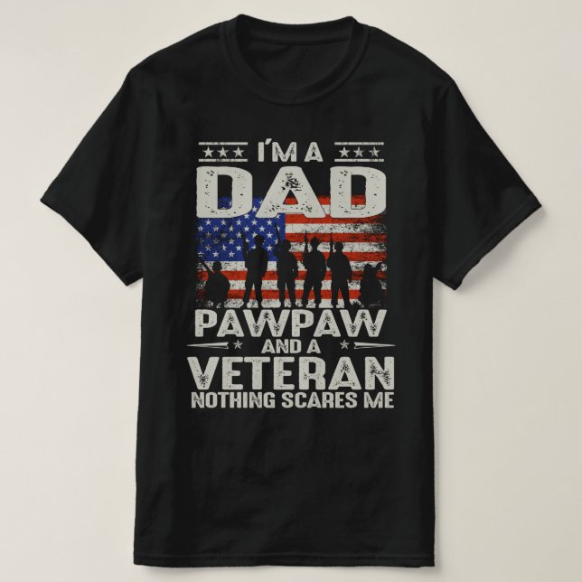 Ich bin Papa und ein Veteran nichts macht mir Angs T-Shirt (Design vorne)