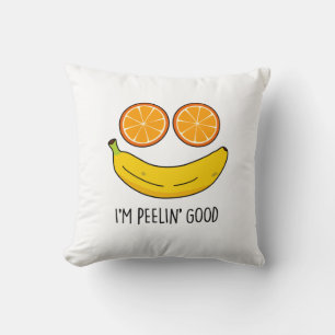 Ich bin Peelin Good Funny Fruit Pun Kissen