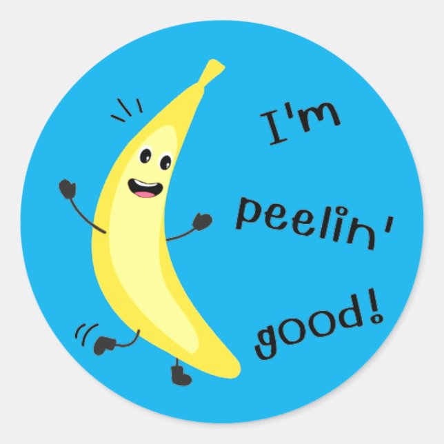Ich bin Peelin' Gut! - Funny Fruit Pun Runder Aufkleber (Vorderseite)