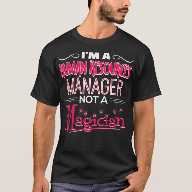 Ich bin Personalmanager und kein Magier T-Shirt (Vorderseite)