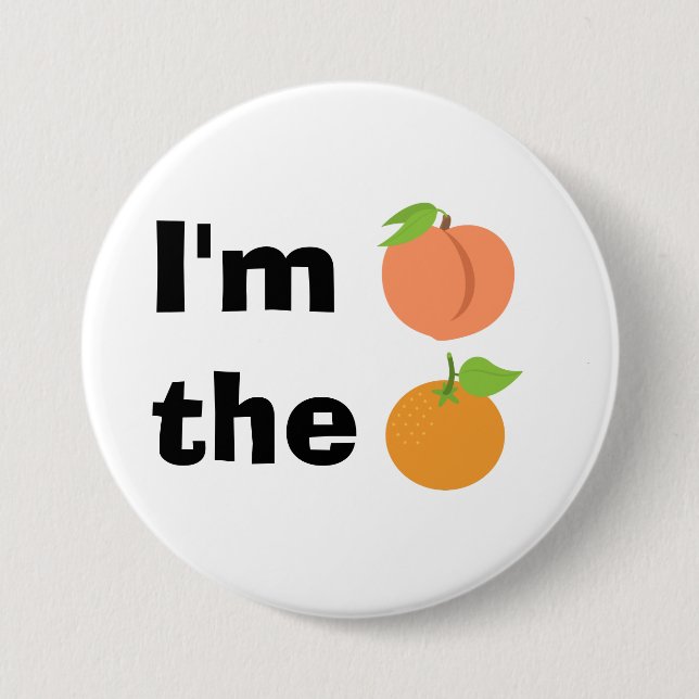 Ich bin Pfirsich die Orange Button (Vorderseite)