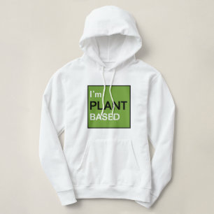 Ich bin Pflanze-basiert Hoodie