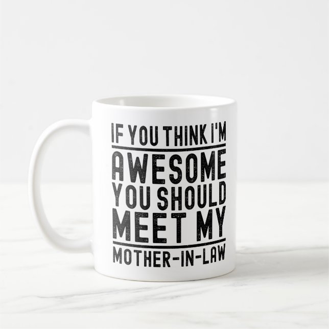 Ich bin Phantastisch, dass du meinen Mutterzettel  Kaffeetasse (Links)