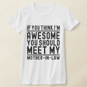 Ich bin Phantastisch, dass du meinen Mutterzettel T-Shirt