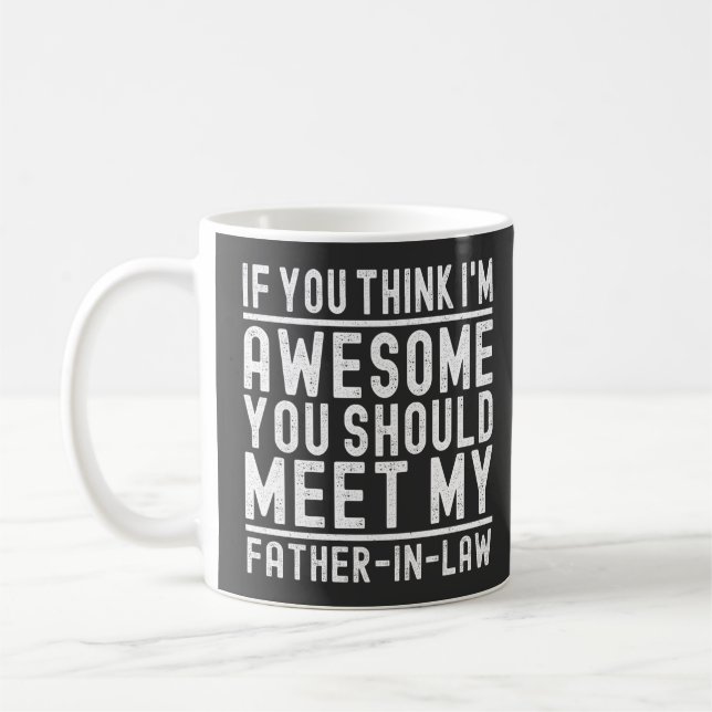 Ich bin Phantastisch, dass du meinen Vater im Jura Kaffeetasse (Links)